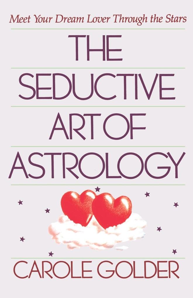 The Seductive Art of Astrology