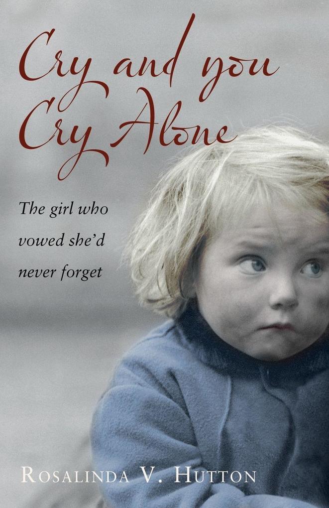 Cry and You Cry Alone