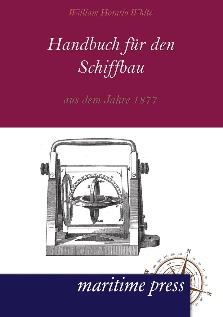Handbuch fuer den Schiffbau aus dem Jahre 1877