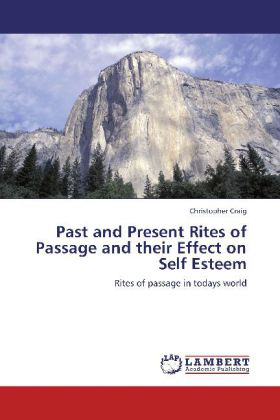 Past and Present Rites of Passage and their Effect on Self Esteem