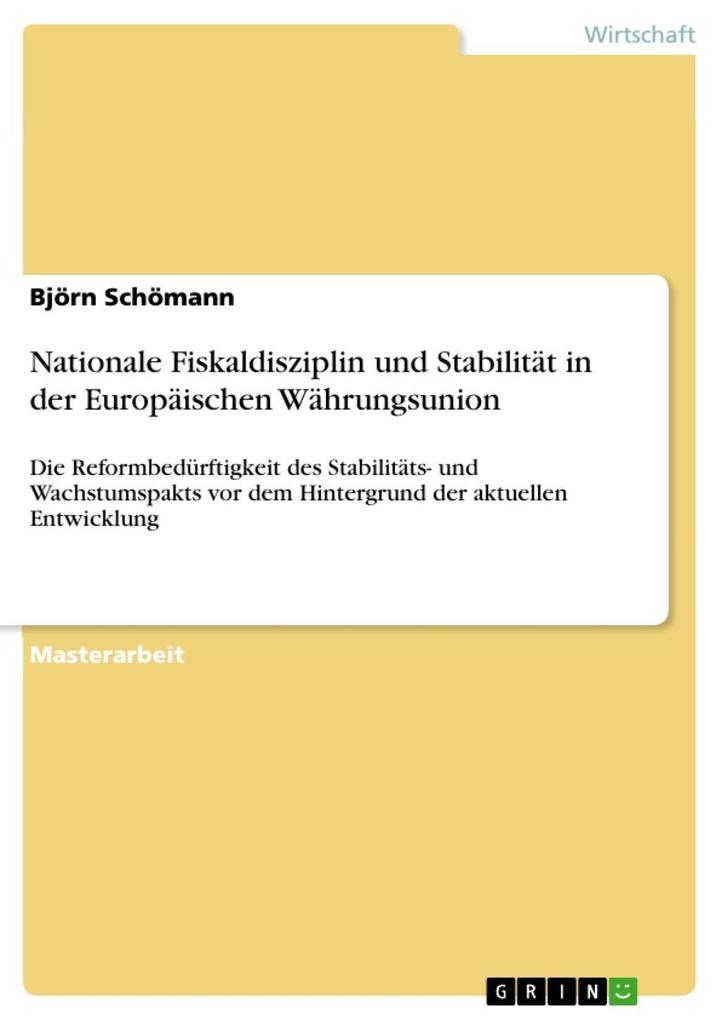 Nationale Fiskaldisziplin und Stabilität in der Europäischen Währungsunion - Björn Schömann
