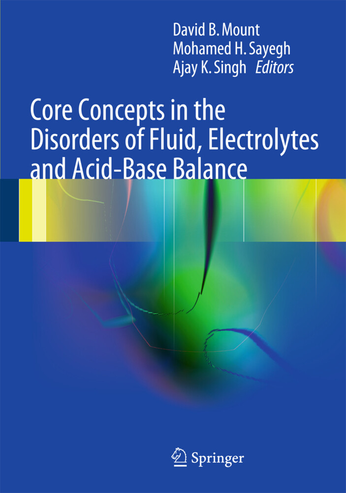 Core Concepts in the Disorders of Fluid Electrolytes and Acid-Base Balance