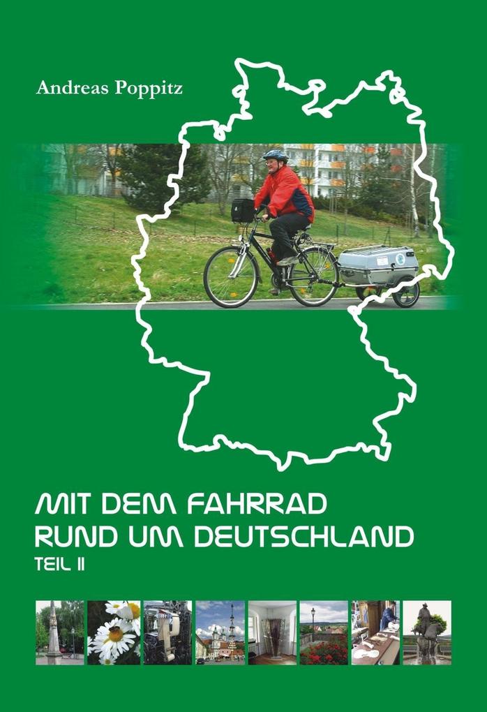 Mit dem Fahrrad rund um Deutschland. Teil 2 - Andreas Poppitz