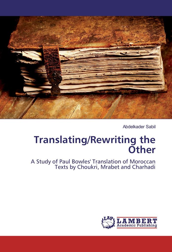 Translating/Rewriting the Other