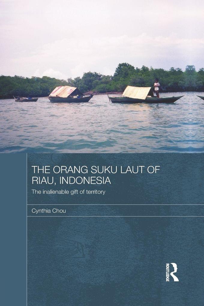 The Orang Suku Laut of Riau Indonesia