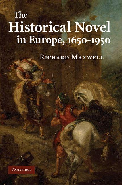The Historical Novel in Europe 1650 1950