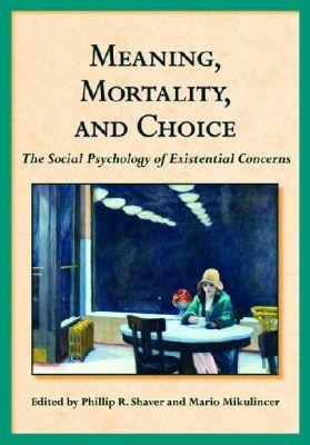 Meaning Mortality and Choice