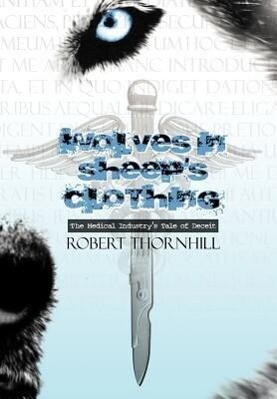 Wolves in Sheep's Clothing - Robert Thornhill