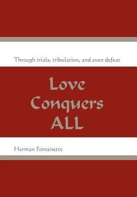 Love Conquers ALL