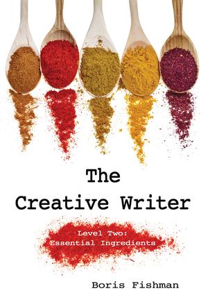 The Creative Writer Level Two - Essential Ingredients