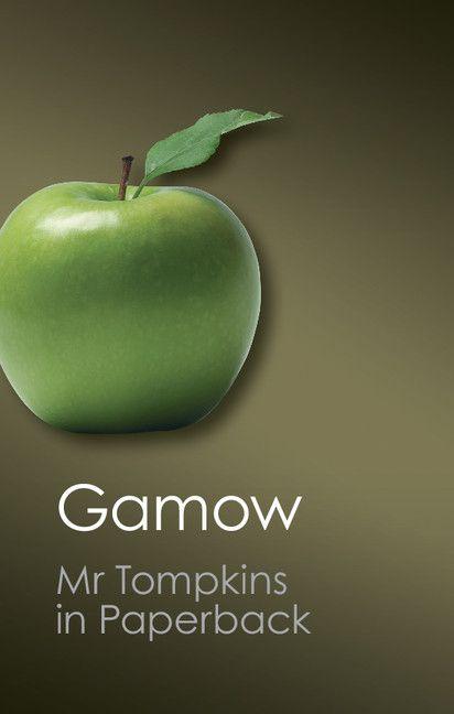 Cambridge University Press Mr Tompkins In Paperback (Canto Classics)