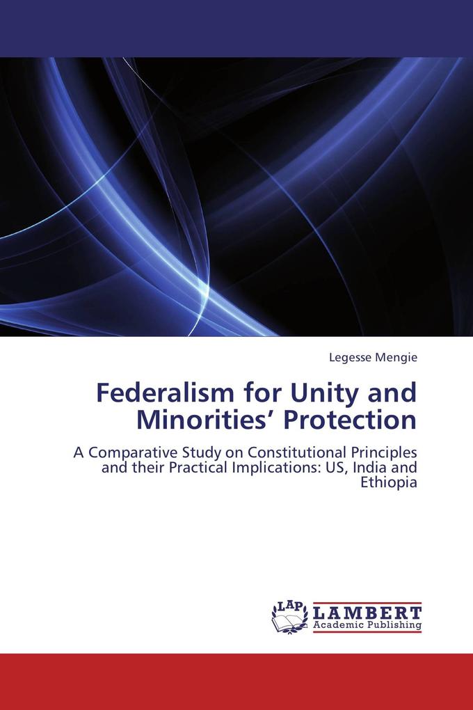 Federalism for Unity and Minorities' Protection