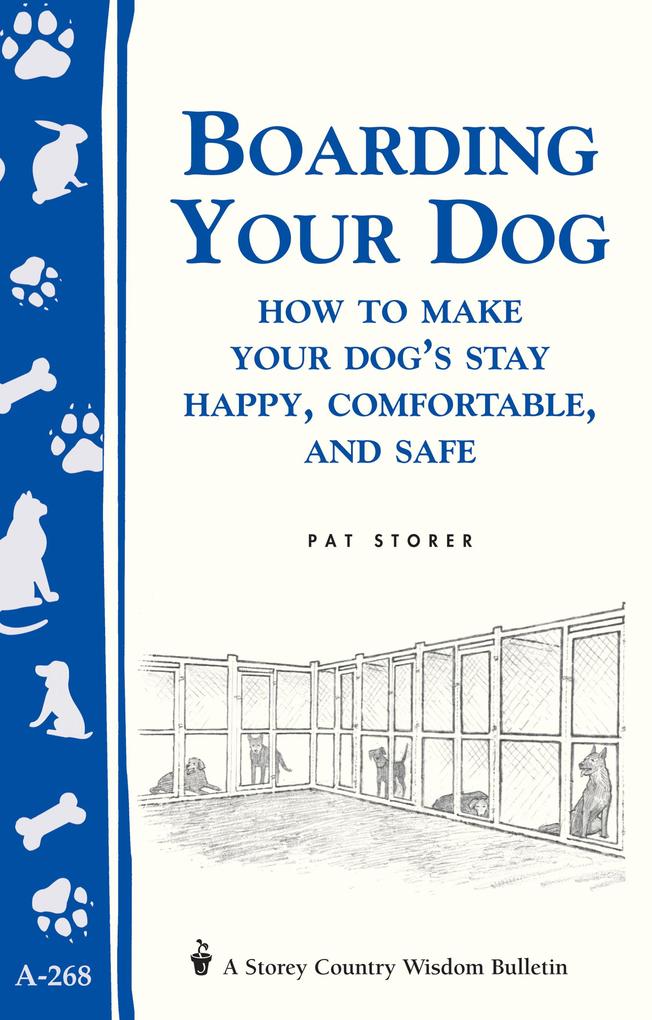 Boarding Your Dog: How to Make Your Dog‘s Stay Happy Comfortable and Safe