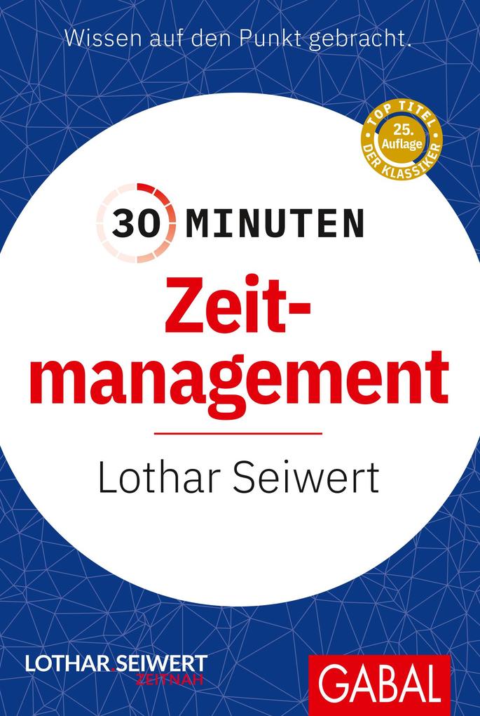 Gabal Verlag GmbH 30 Minuten Zeitmanagement