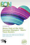 Water Polo at the 2004 Summer Olympics - Men's Team Rosters