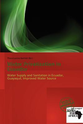 Water Privatization in Ecuador