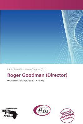 Roger Goodman (Director)