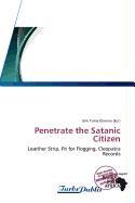 Penetrate the Satanic Citizen