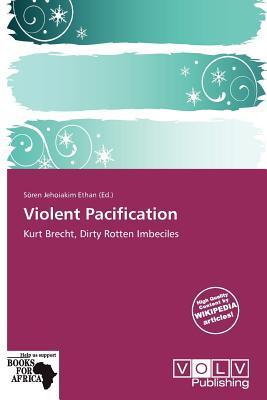 Violent Pacification