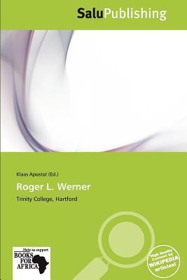 Roger L. Werner