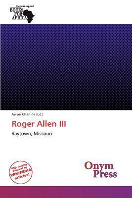 Roger Allen III