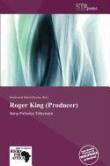 Roger King (Producer)