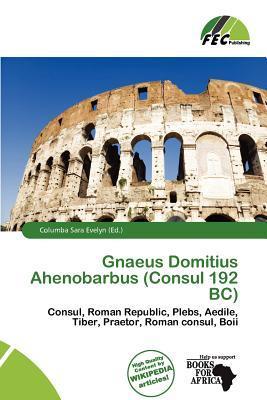 Gnaeus Domitius Ahenobarbus (Consul 192 BC)