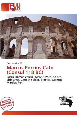 Marcus Porcius Cato (Consul 118 BC)