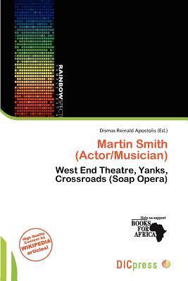 Martin Smith (Actor/Musician)