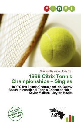 1999 Citrix Tennis Championships - Singles