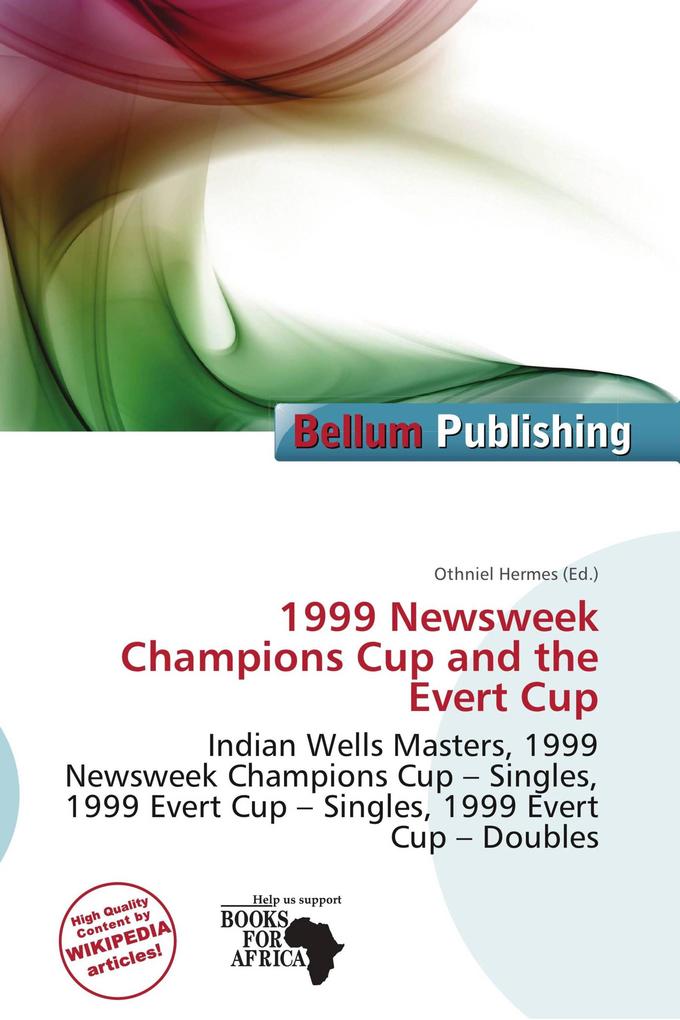 1999 Newsweek Champions Cup and the Evert Cup