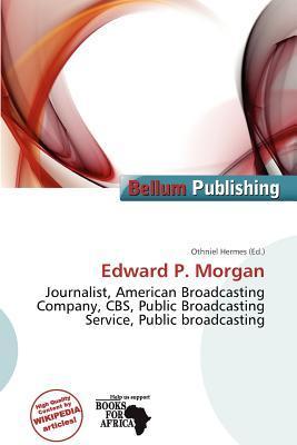Edward P. Morgan
