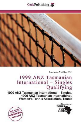 1999 ANZ Tasmanian International - Singles Qualifying