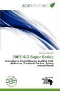2005 ICC Super Series