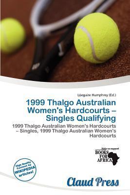 1999 Thalgo Australian Women's Hardcourts - Singles Qualifying