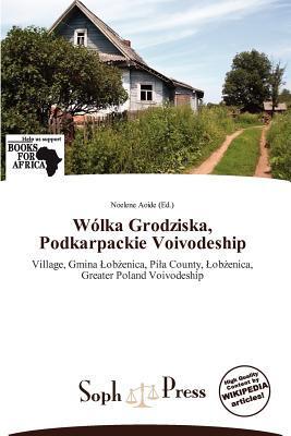 Wólka Grodziska Podkarpackie Voivodeship
