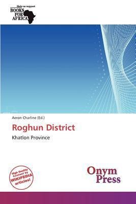 Roghun District