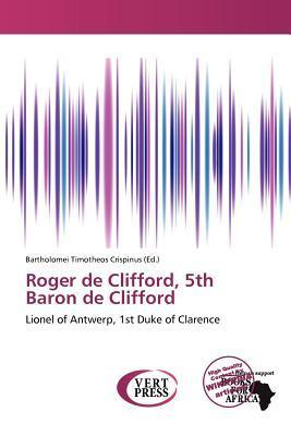Roger de Clifford 5th Baron de Clifford