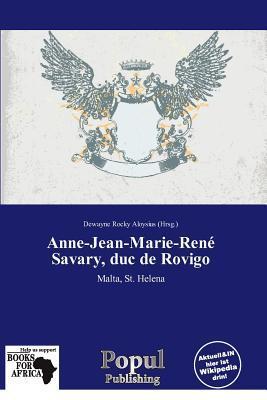 Anne-Jean-Marie-René Savary duc de Rovigo