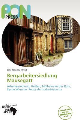 Bergarbeitersiedlung Mausegatt