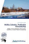 Wólka Zaleska Podlaskie Voivodeship