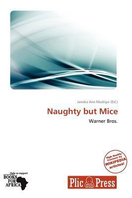 Naughty but Mice