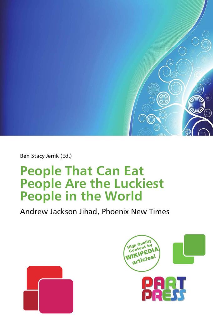People That Can Eat People Are the Luckiest People in the World