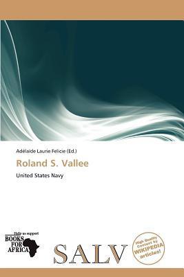 Roland S. Vallee