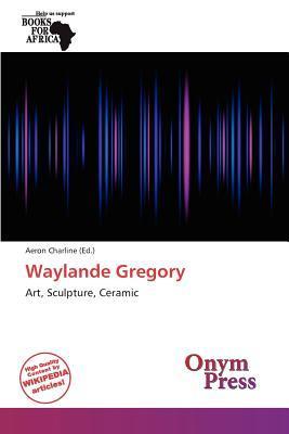 Waylande Gregory