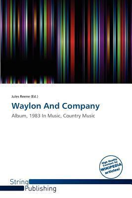 Waylon And Company