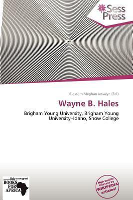 Wayne B. Hales