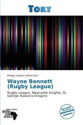 Wayne Bennett (Rugby League)