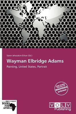 Wayman Elbridge Adams