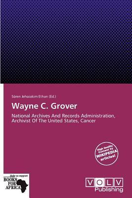 Wayne C. Grover
